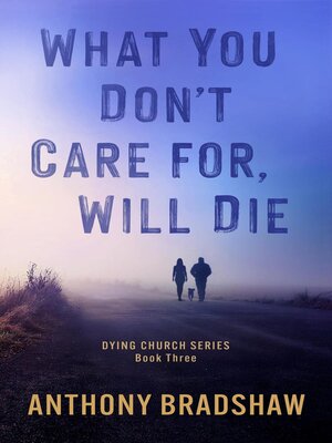 cover image of What You Don't Care For, Will Die